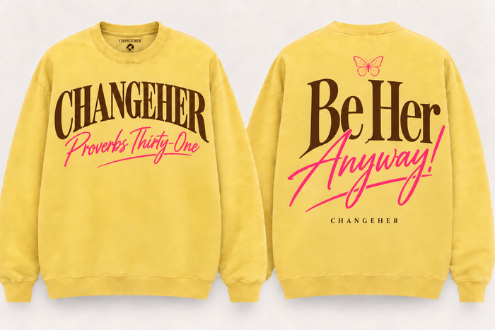 GLOBAL BE HER ANYWAY CREWNECK