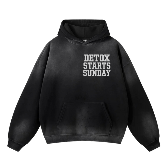 DETOX STARTS SUNDAY HOODIE