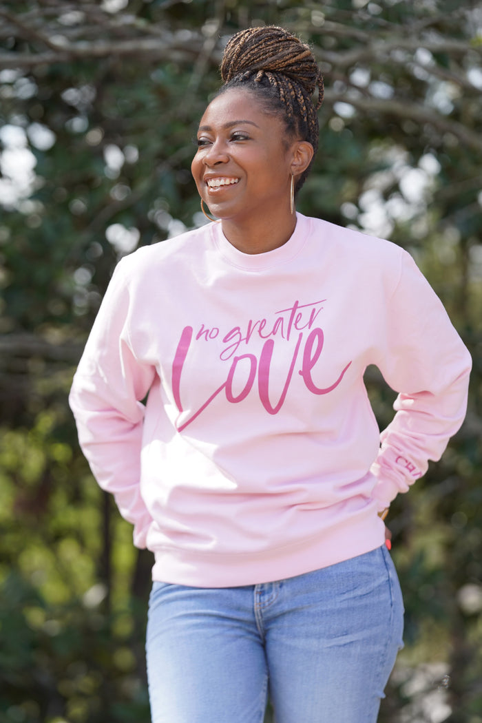 No Greater Love pink crewneck sweatshirt